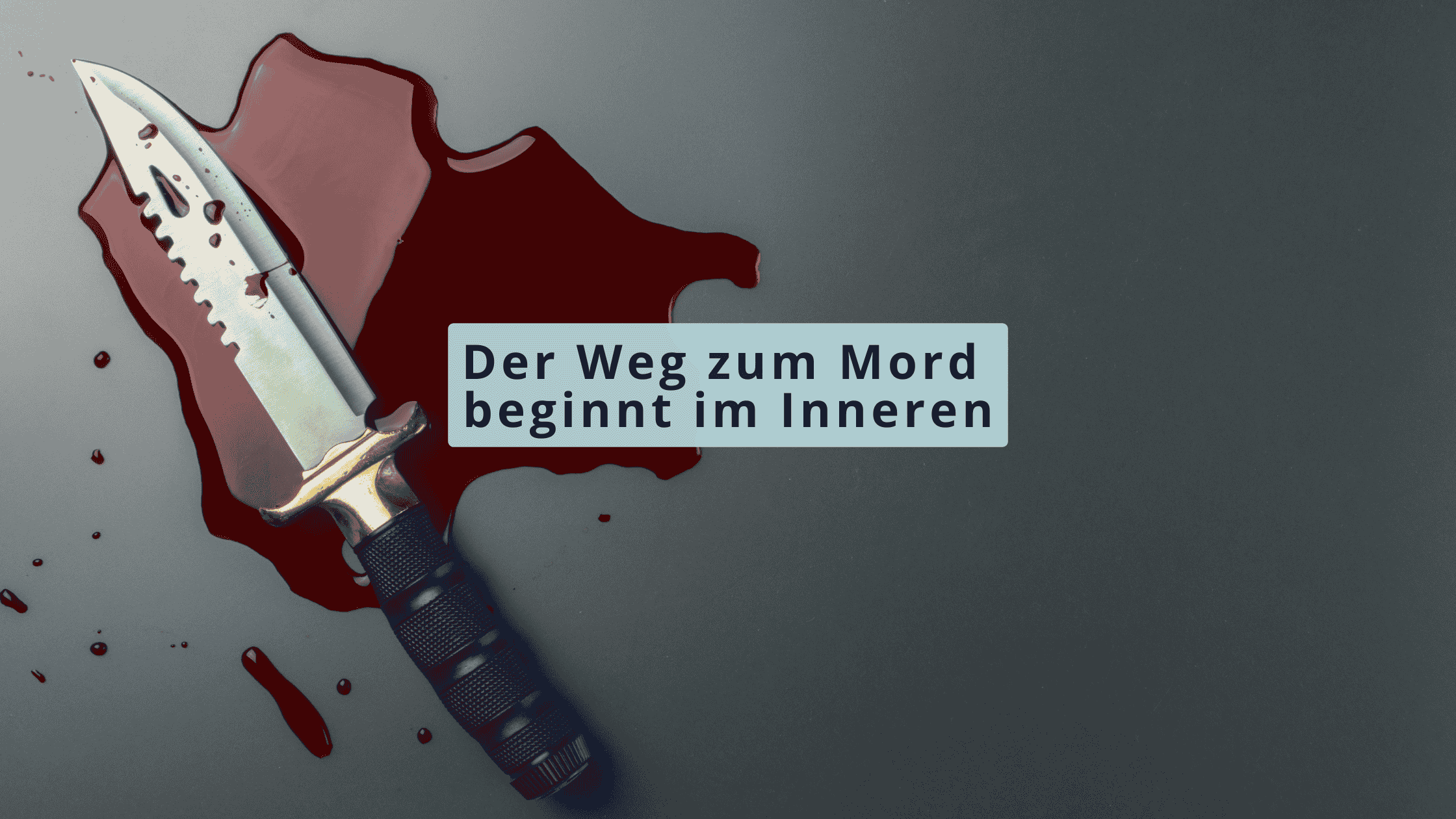 der weg zum mörder beginnt im inneren